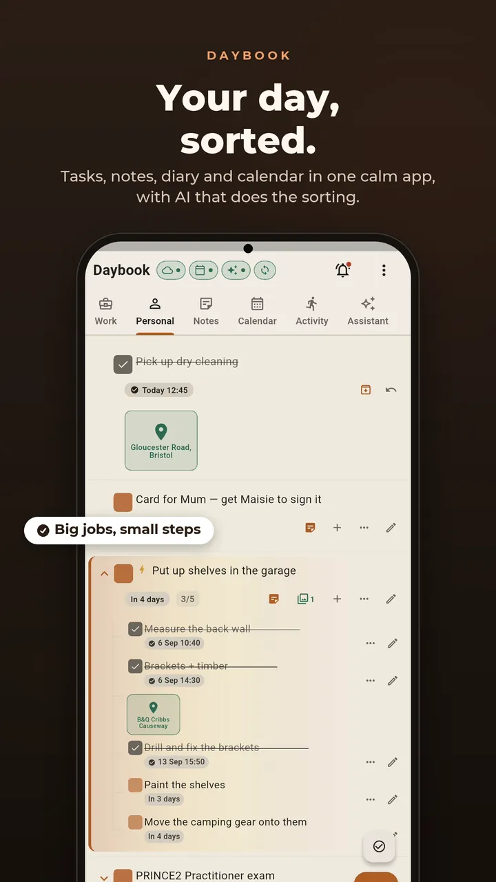 Your day, sorted. Tasks, notes, diary and calendar in one calm app, with AI that does the sorting. Shown: a personal task list where a big job is split into small steps.