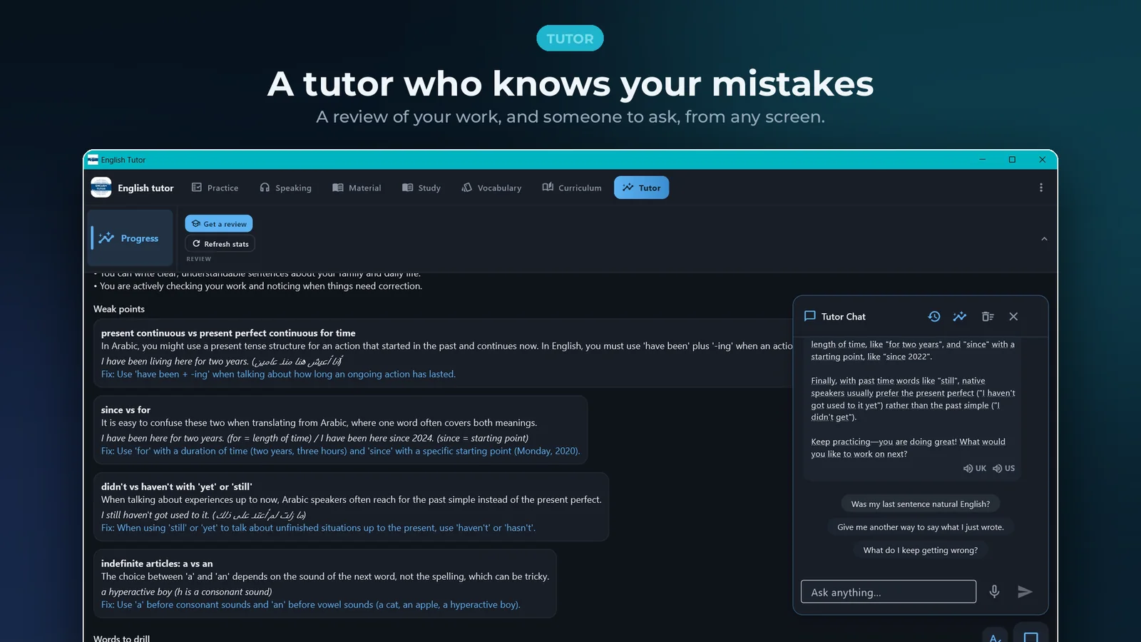 English tutor for Windows: A tutor who knows your mistakes. A review of your work, and someone to ask from any screen