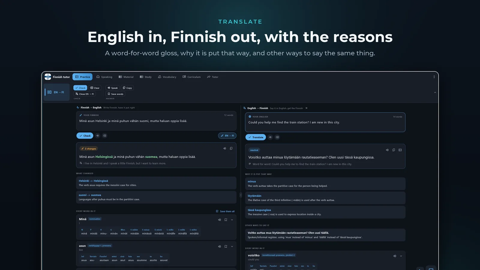 Finnish tutor for Windows: English in, Finnish out, with a word-for-word gloss, the reasons, and other ways to say it