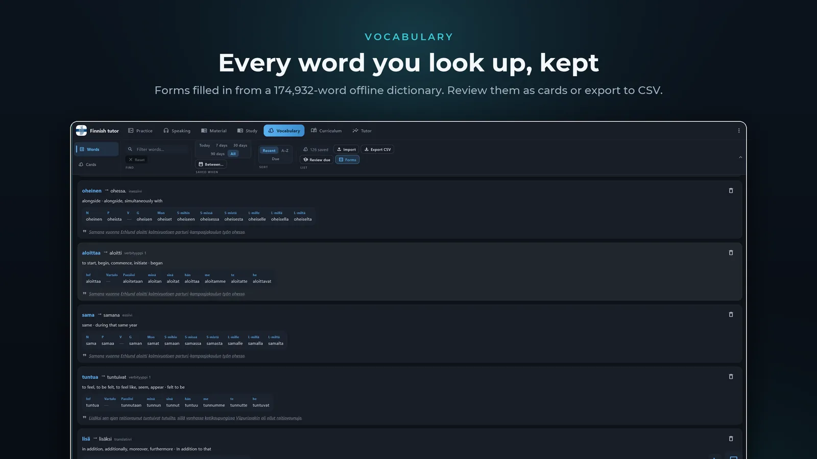 Finnish tutor for Windows: Every word you look up is kept, with forms from a 174,932-word offline dictionary, as review cards or a CSV export